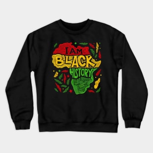 I Am Black History - Black Activism Crewneck Sweatshirt